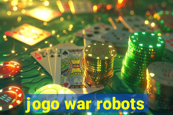 jogo war robots